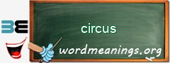 WordMeaning blackboard for circus